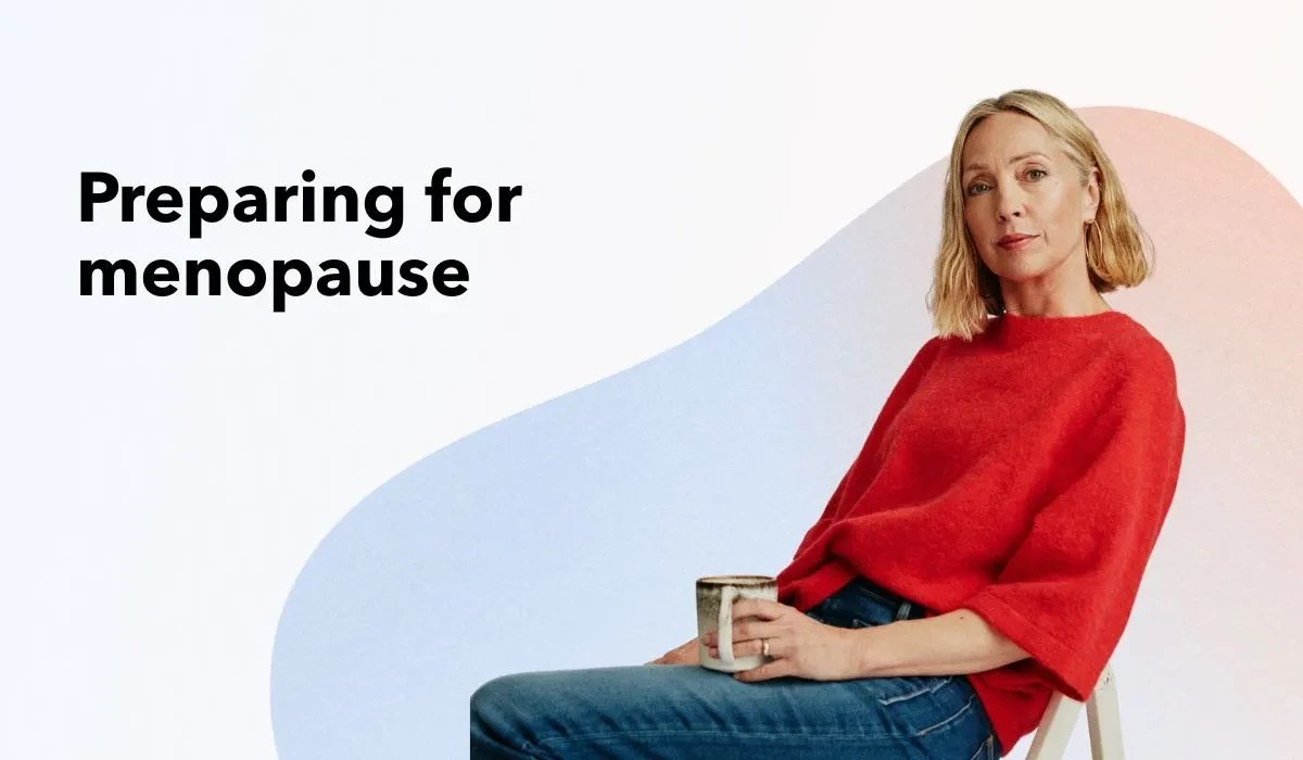 Preparing for Menopause in Your 40s: What to Expect and How to Protect Your Health